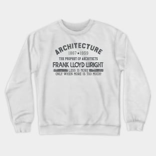 Famous Architect quotes Crewneck Sweatshirt